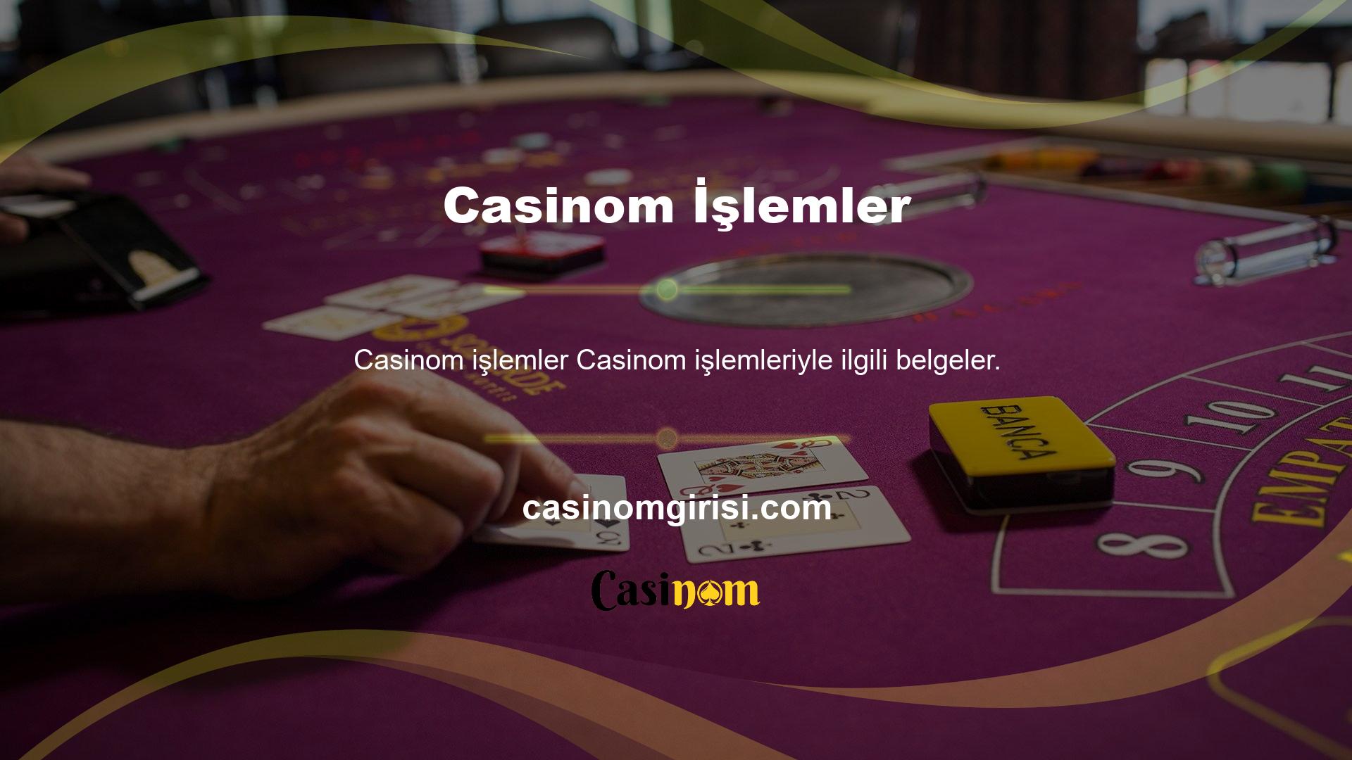 Casino sitelerinde birçok kişi üye olmak istediğini ifade etmiştir